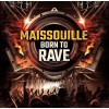 Maissouille - Born To Rave